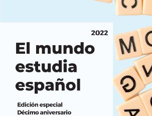 El mundo estudia español. Edición especial 10º aniversario