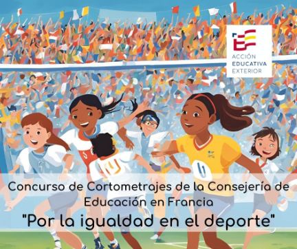 Concurso de cortometrajes de la Consejería de Educación en Francia: "Por la igualdad en el deporte" 