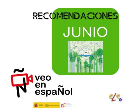 Recomendaciones de Veo en espaÑol en junio